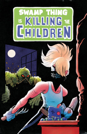 Swamp Thing is Killing the Children #1 Cover C — Swamp Thing Homage — Tyler Boss. Included in the 11-cover no-incentive raw bundle.
