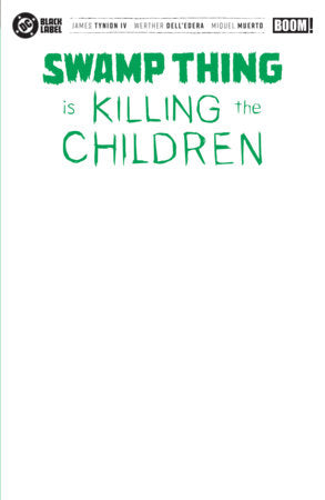 Swamp Thing is Killing the Children #1 Cover G — Blank Sketch Variant. Included in the 11-cover no-incentive raw bundle.