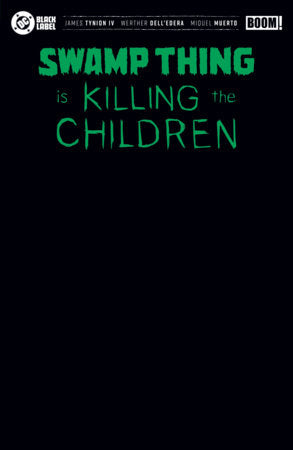 Swamp Thing is Killing the Children #1 Cover I — Black Blank Sketch Foil Variant. Included in the 11-cover no-incentive raw bundle.